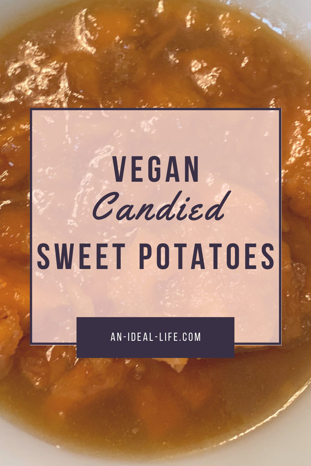 Vegan Candied Sweet Potatoes