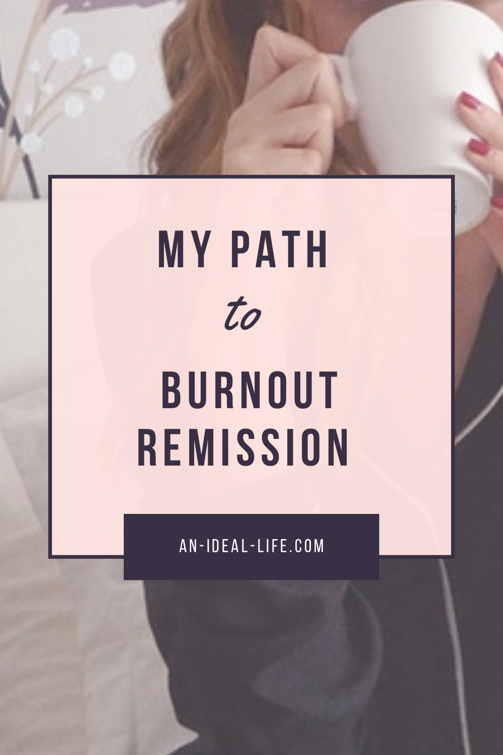 My Path to Burnout Remission