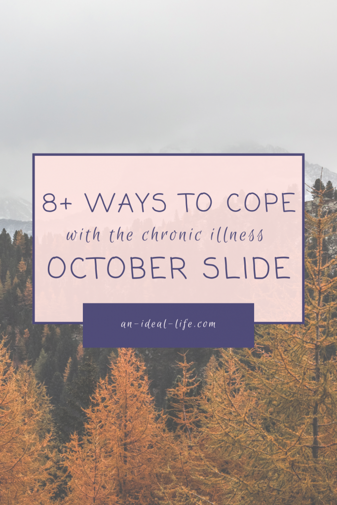 Ways to Cope With the Chronic Illness October Slide