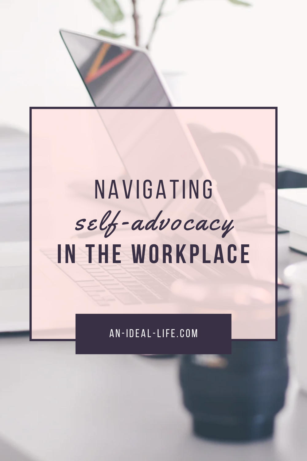Navigating Chronic Illness Self-Advocacy in the Workplace