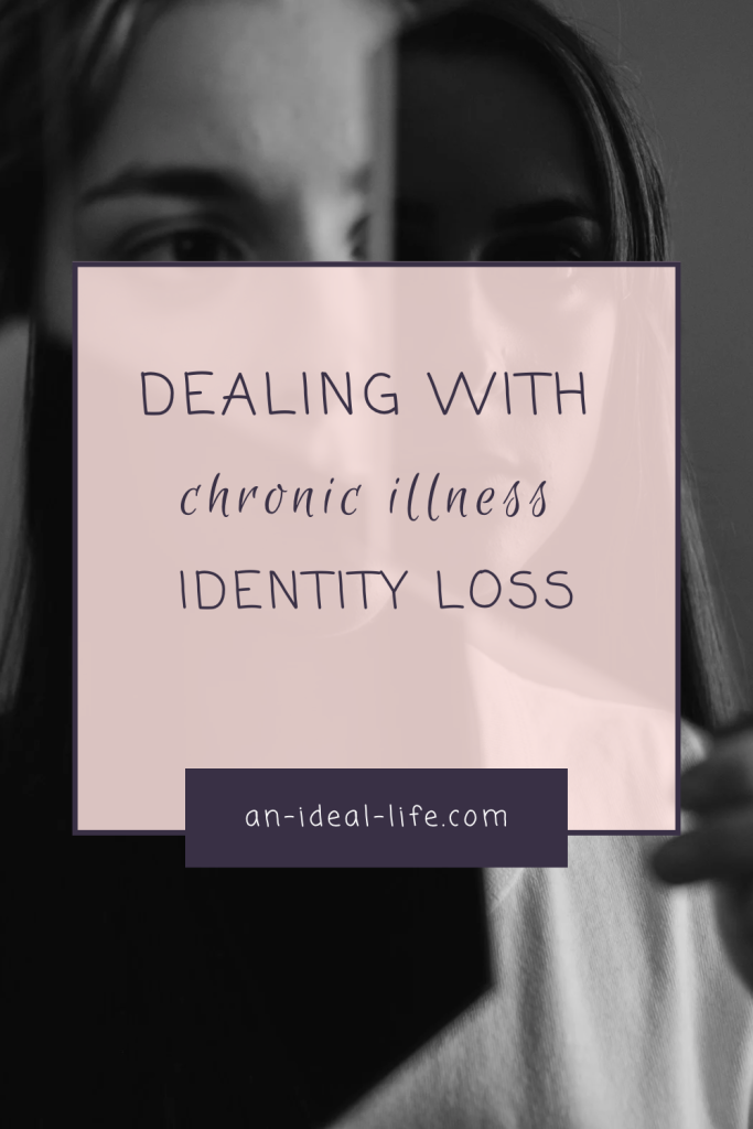 Dealing With Chronic Illness Identity Loss