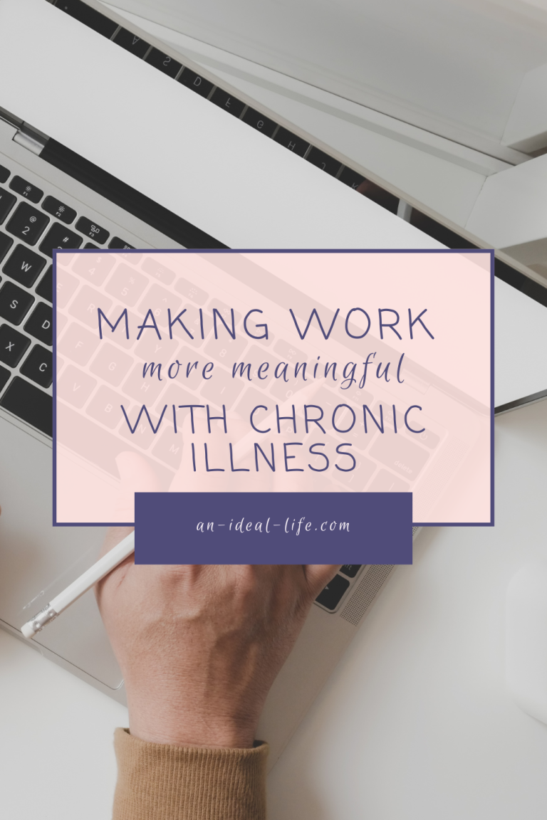 Making Work More Meaningful With Chronic Illness