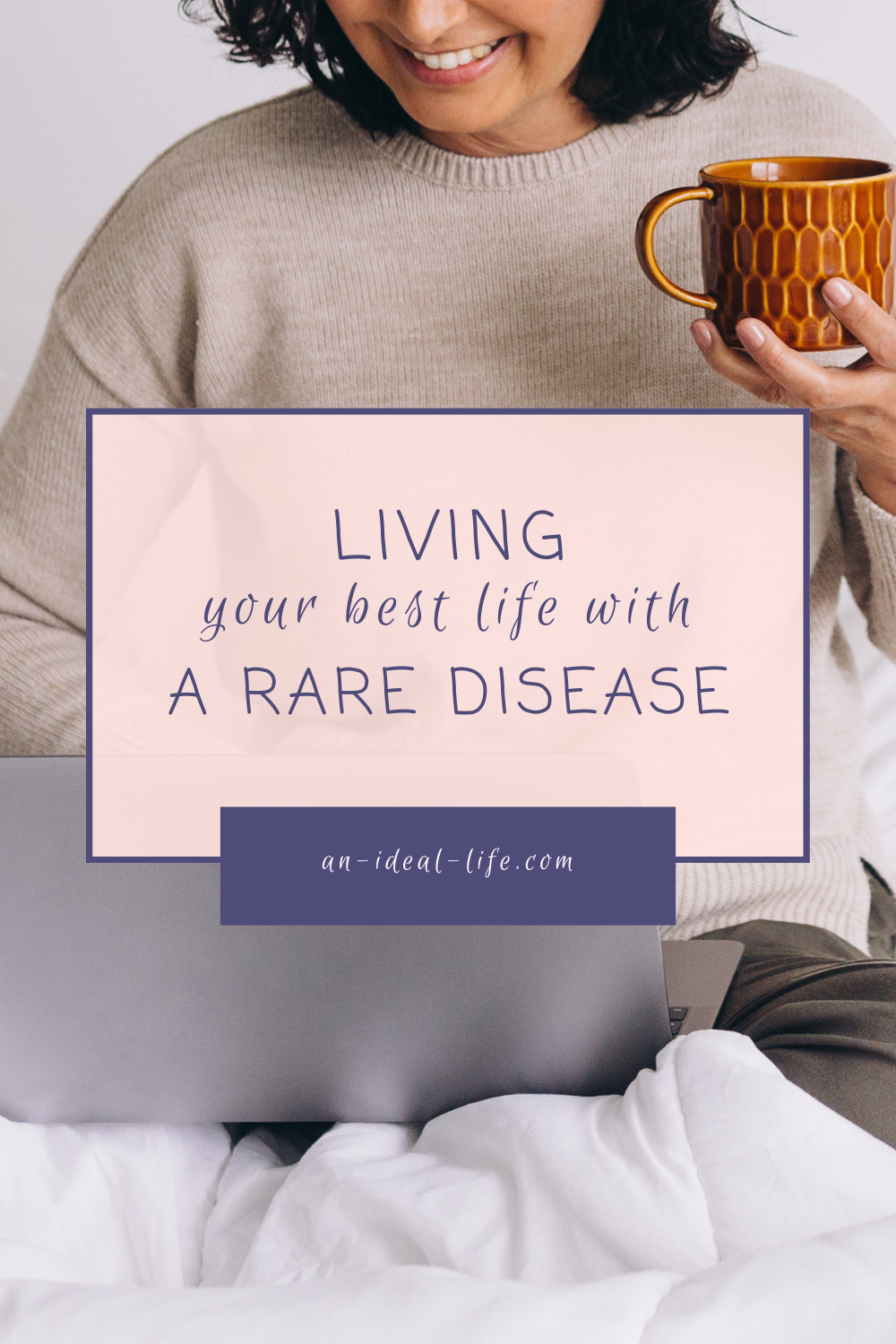 Living Your Best Life with a Rare Disease