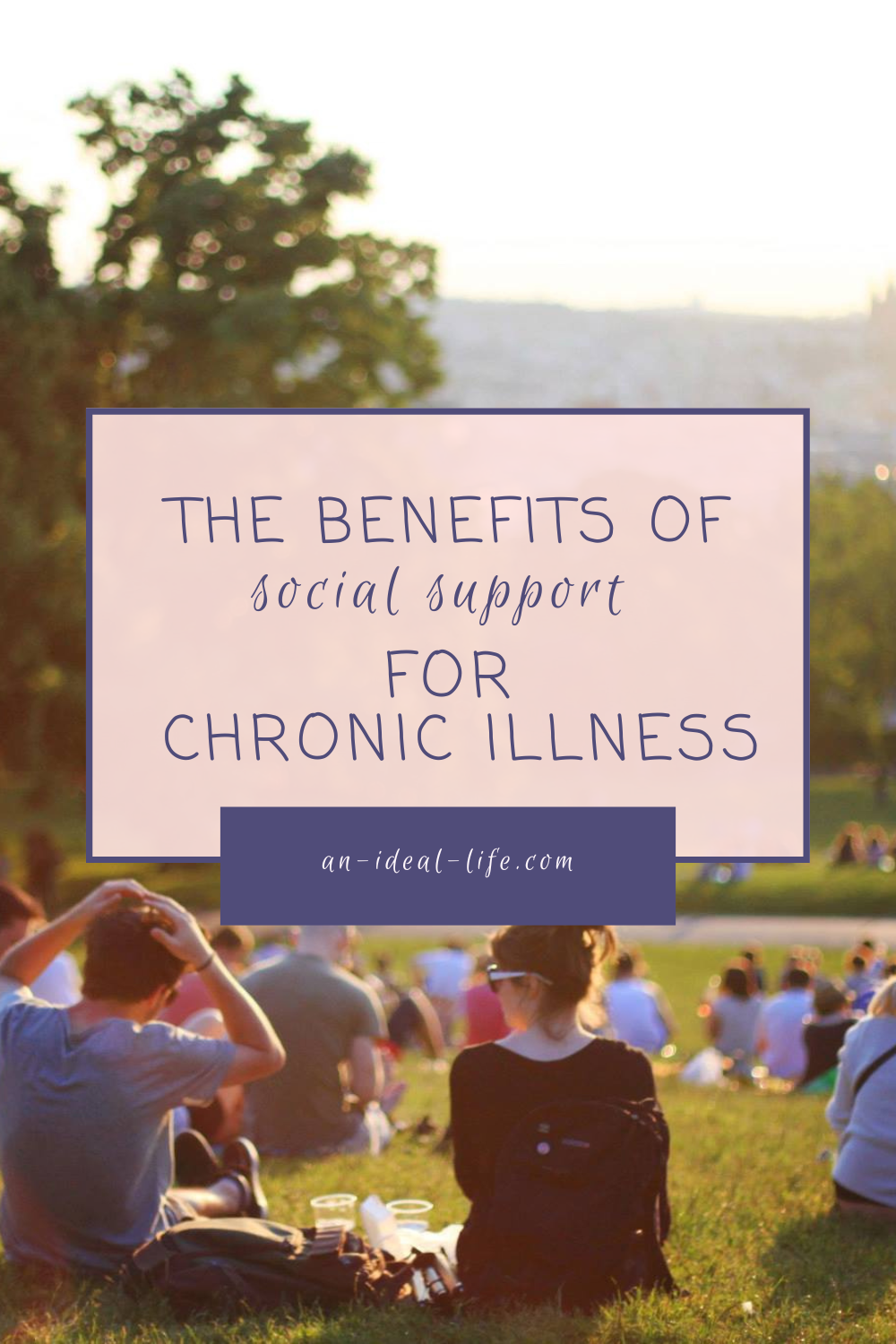 The Benefits of Social Support for Chronic Illness - 1