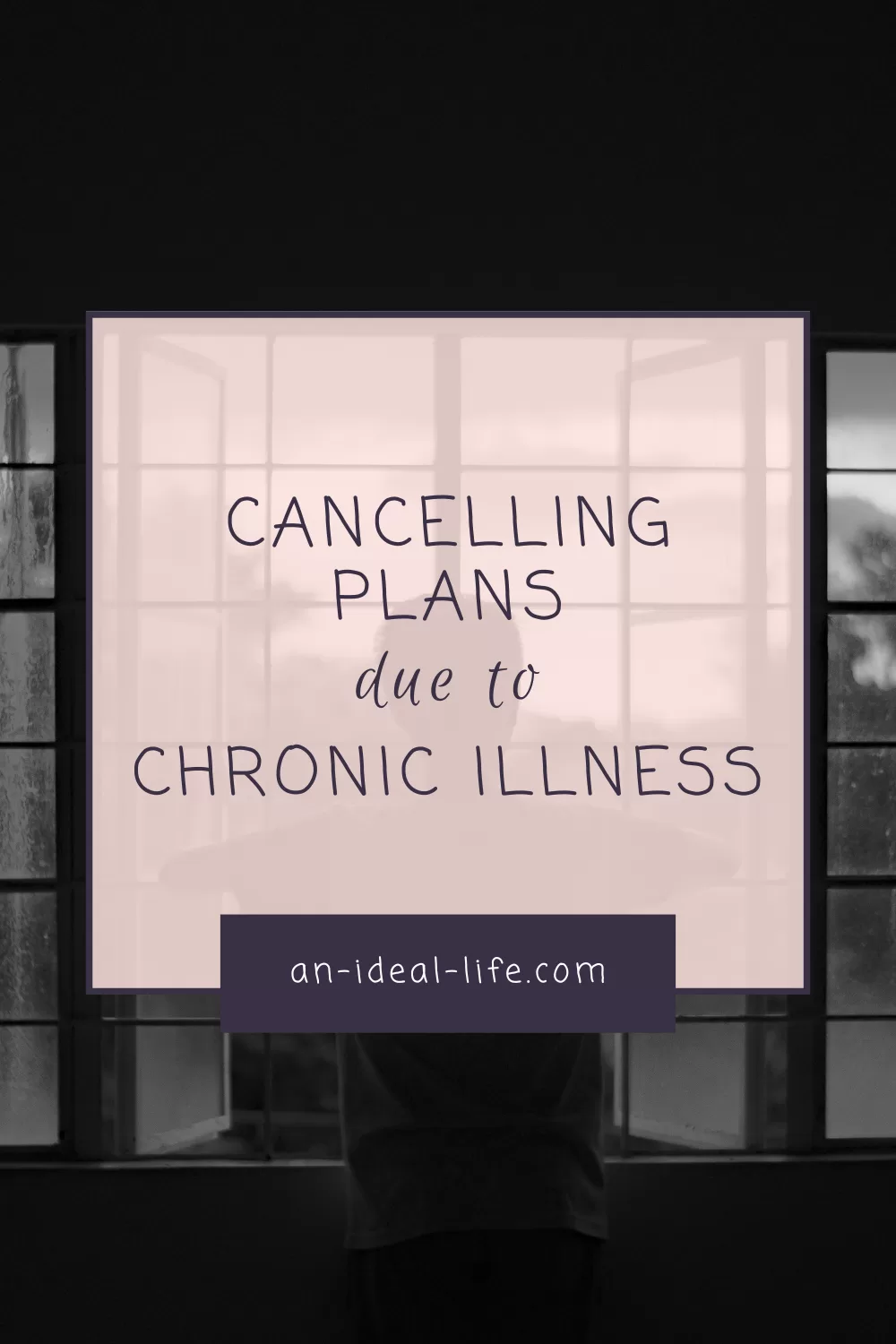 Cancelling Plans Due to Chronic Illness