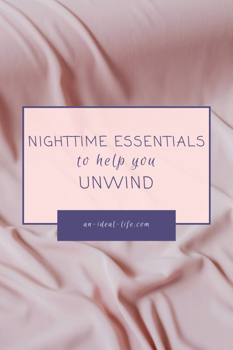 Nighttime Essentials to Help You Unwind