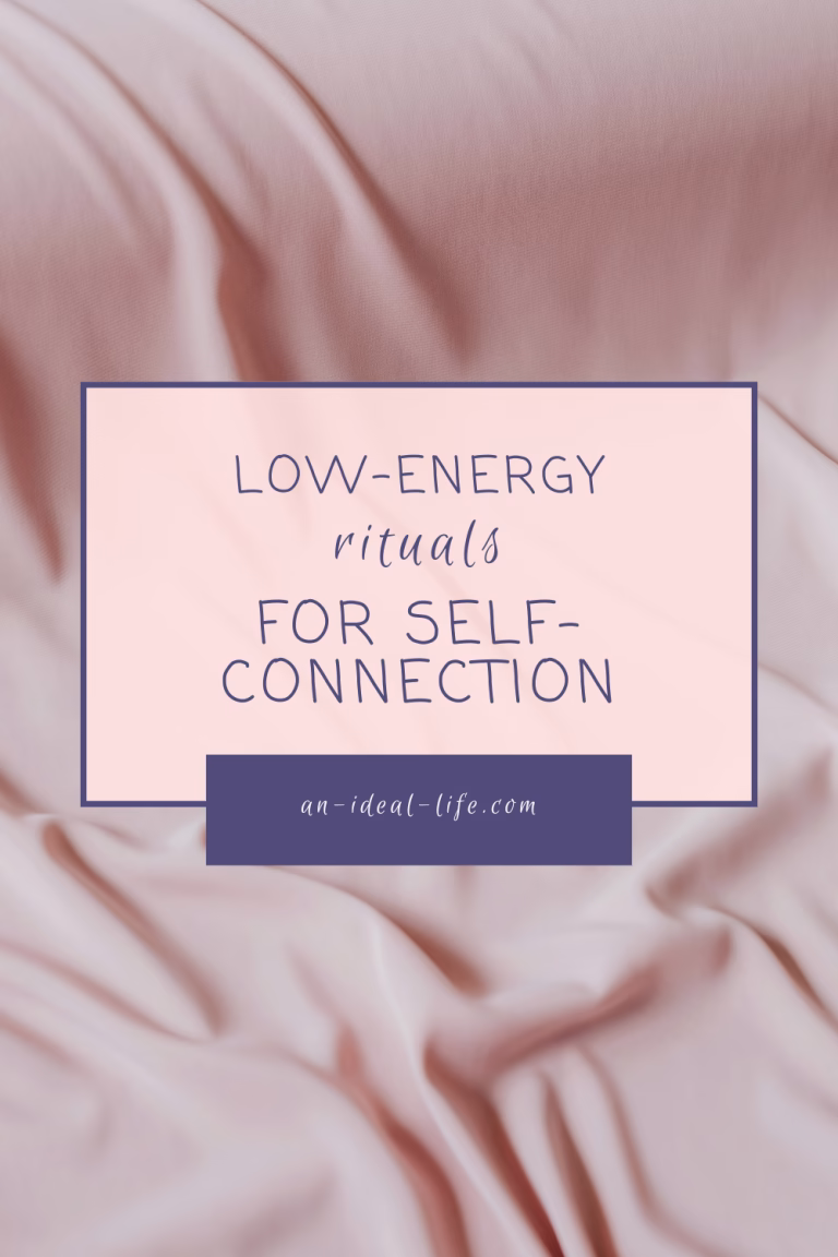 Low-Energy Rituals for Self-Connection